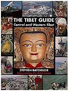 The Tibet Guide, Stephen Batchelor, Wisdom Publications, Boston, USA, 1998